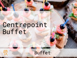 Centrepoint Buffet