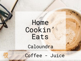 Home Cookin’ Eats