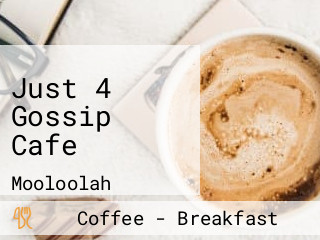 Just 4 Gossip Cafe