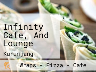 Infinity Cafe, And Lounge