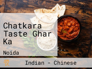 Chatkara Taste Ghar Ka