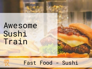 Awesome Sushi Train
