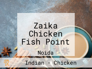 Zaika Chicken Fish Point