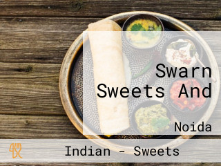 Swarn Sweets And