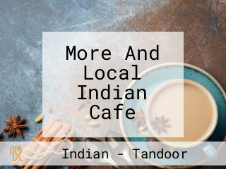 More And Local Indian Cafe