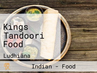 Kings Tandoori Food