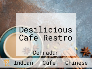 Desilicious Cafe Restro