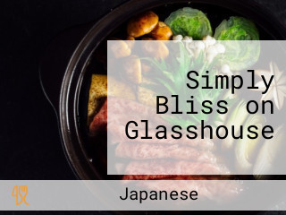 Simply Bliss on Glasshouse