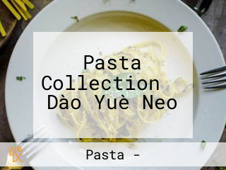 Pasta Collectionバル Dào Yuè Neo