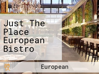 Just The Place European Bistro