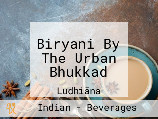 Biryani By The Urban Bhukkad