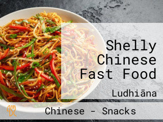 Shelly Chinese Fast Food