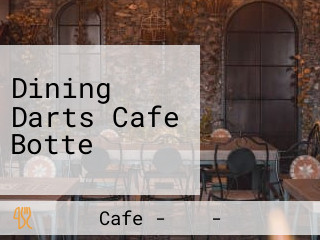 Dining Darts Cafe Botte