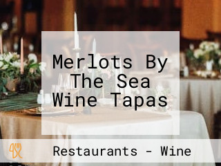 Merlots By The Sea Wine Tapas