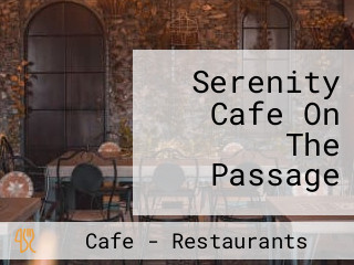 Serenity Cafe On The Passage