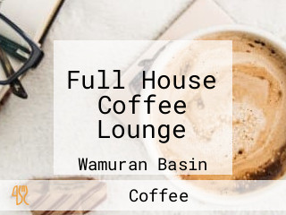 Full House Coffee Lounge