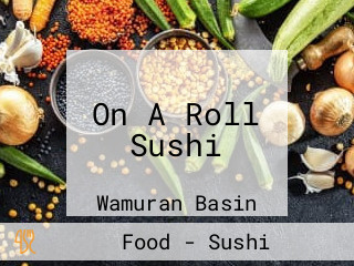 On A Roll Sushi