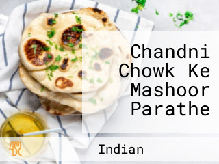 Chandni Chowk Ke Mashoor Parathe
