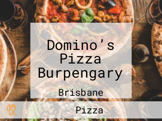 Domino’s Pizza Burpengary