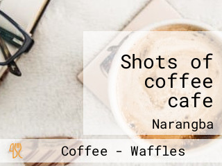 Shots of coffee cafe