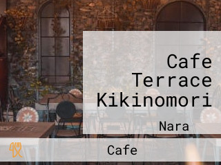 Cafe Terrace Kikinomori