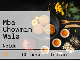 Mba Chowmin Wala