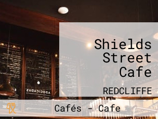 Shields Street Cafe