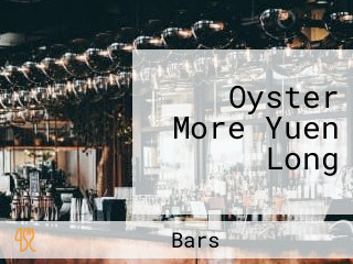 Oyster More Yuen Long