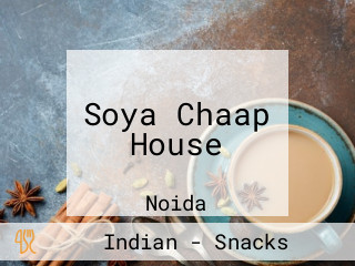 Soya Chaap House