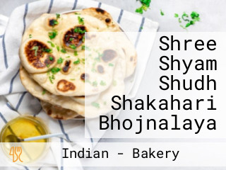 Shree Shyam Shudh Shakahari Bhojnalaya