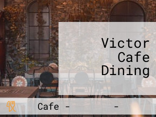 Victor Cafe Dining