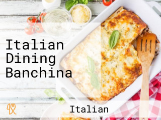 Italian Dining Banchina