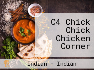 C4 Chick Chick Chicken Corner