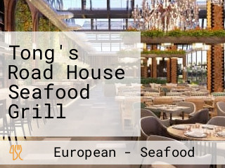 Tong's Road House Seafood Grill