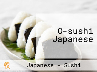 O-sushi Japanese