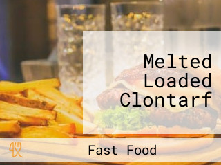 Melted Loaded Clontarf