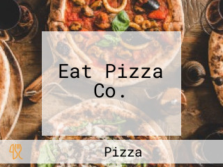 Eat Pizza Co.