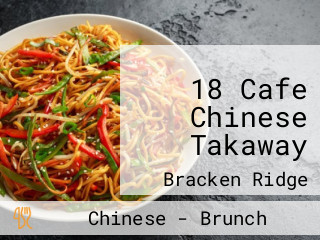 18 Cafe Chinese Takaway