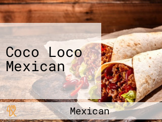 Coco Loco Mexican