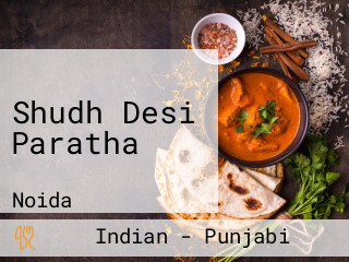 Shudh Desi Paratha