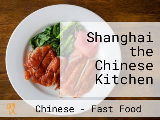 Shanghai the Chinese Kitchen