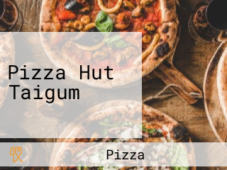 Pizza Hut Taigum