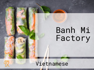 Banh Mi Factory