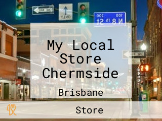 My Local Store Chermside