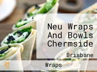 Neu Wraps And Bowls Chermside