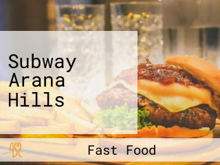 Subway Arana Hills