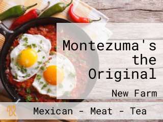 Montezuma's the Original