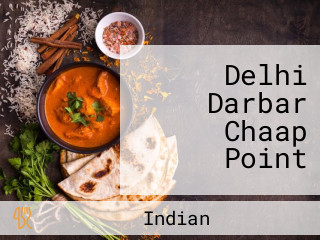Delhi Darbar Chaap Point