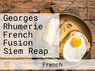 Georges Rhumerie French Fusion Siem Reap