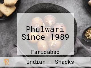 Phulwari Since 1989